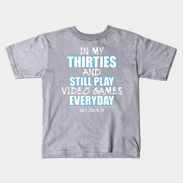 Funny Birthday Shirt for Gamers in Their Thirties Kids T-Shirt by TeesByJay